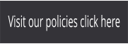 Visit our policies click here