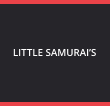 LITTLE SAMURAI�S