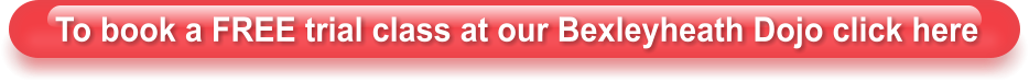 To book a FREE trial class at our Bexleyheath Dojo click here